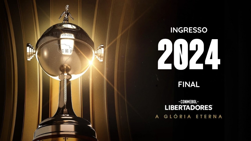 Final Libertadores 2024 com Ingresso